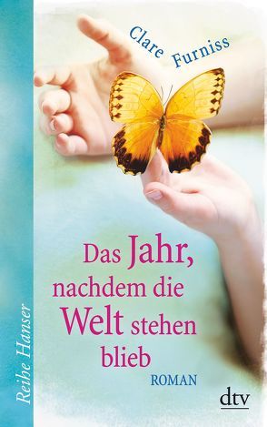 Das Jahr, nachdem die Welt stehen blieb von Furniss,  Clare, O'Brien,  Andrea