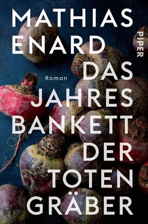 Das Jahresbankett der Totengräber von Enard,  Mathias, Fock,  Holger, Müller,  Sabine