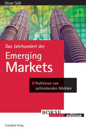 Das Jahrhundert der Emerging Markets von Süß,  Oliver