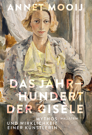 Das Jahrhundert der Gisèle von Busse,  Gerd, Mooij,  Annet