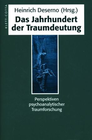 Das Jahrhundert der Traumdeutung von Deserno,  Heinrich