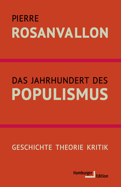 Das Jahrhundert des Populismus von Halfbrodt,  Michael, Rosanvallon,  Pierre