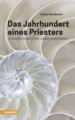 Das Jahrhundert eines Priesters von Gamberoni,  Johann