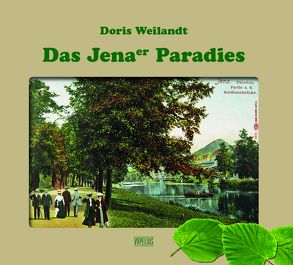 Das Jenaer Paradies von Weilandt,  Doris