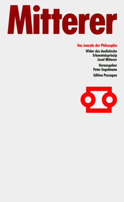 Das Jenseits der Philosophie von Engelmann,  Peter, Mitterer,  Josef