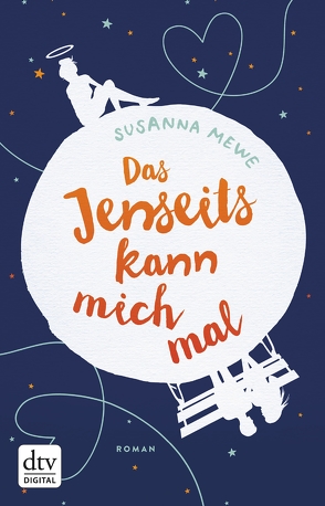 Das Jenseits kann mich mal von Mewe,  Susanna