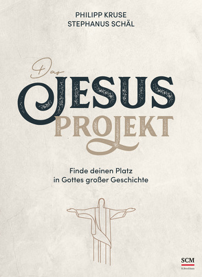 Das Jesus-Projekt von Kruse,  Philipp, Schäl,  Stephanus