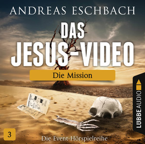 Das Jesus-Video – Folge 03 von Ahe,  Antje von der, Clarén,  Marius, Eschbach,  Andreas, Hagen,  Till, Niesner,  Timmo, Ptok,  Friedhelm, Wolf,  Bodo