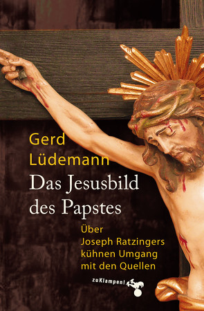 Das Jesusbild des Papstes von Lüdemann,  Gerd