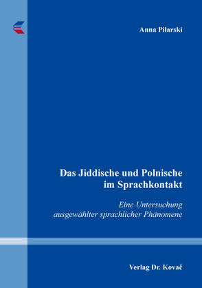 Das Jiddische und Polnische im Sprachkontakt von Pilarski,  Anna