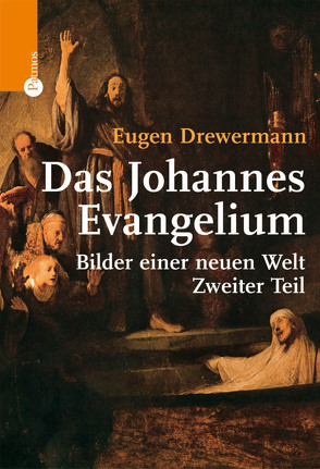 Das Johannes-Evangelium von Drewermann,  Eugen