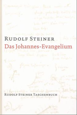 Das Johannes-Evangelium von Steiner,  Rudolf