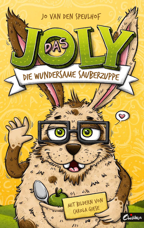 Das Joly – Die wundersame Sauberzuppe von Giese,  Carola, van den Speulhof,  Jo