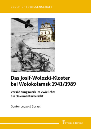 Das Josif-Wolozki-Kloster bei Wolokolamsk 1941/1989 von Spraul,  Gunter Leopold