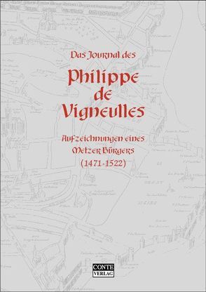 Das Journal des Philippe de Vigneulles von Schlinkmann,  Monika, Schuh,  Eduard, Schuh,  Waldtraud