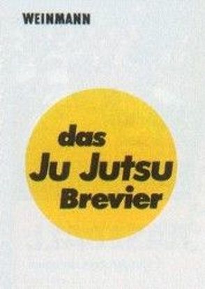 Das Ju Jutsu Brevier von Krumm,  K, Melz,  D, Nehls,  Peter, Rast,  Dieter