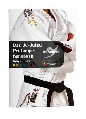 Das Ju-Jutsu Prüfungshandbuch von Heindel,  Wolfgang, Meiners,  Jörn