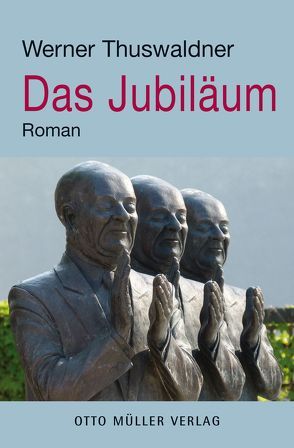 Das Jubiläum von Thuswaldner,  Werner