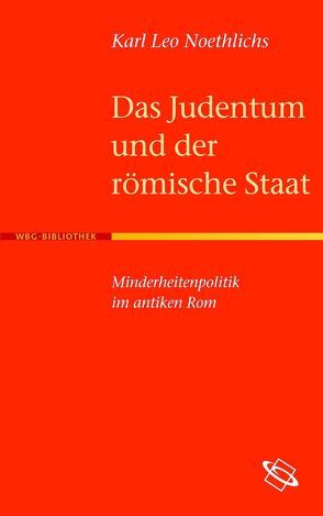 Das Judentum und der römische Staat von Noethlichs,  Karl L