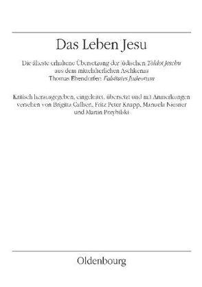 Das jüdische Leben Jesu – Toldot Jeschu von Callsen,  Brigitta, Knapp,  Fritz Peter, Niesner,  Hannelore, Przybilski,  Martin