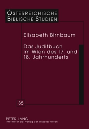 Das Juditbuch im Wien des 17. und 18. Jahrhunderts von Birnbaum,  Elisabeth