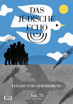 Das Jüdische Echo 2023 von Christian,  Schüller, Dicker,  Friedl, Fischer,  Laura, Rabinovici,  Doron, Stojka,  Mongo, Sunjic,  Melita H., Verein zur Herausgabe der Zeitschrift „Das Jüdische Echo“, Vertlib,  Vladimir