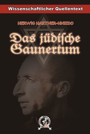 Das jüdische Gaunertum von Hartner-Hnizdo,  Herwig