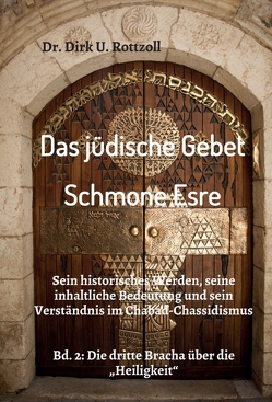 Das jüdische Gebet (Schmone Esre) von Rottzoll,  Dr. Dirk U.