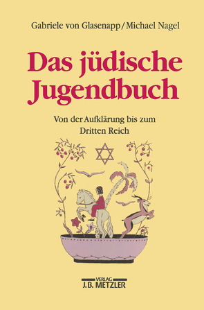 Das jüdische Jugendbuch von Glasenapp,  Gabriele von, Nagel,  Michael