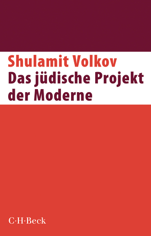 Das jüdische Projekt der Moderne von Volkov,  Shulamit