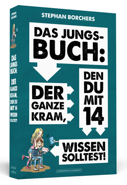 Das Jungs-Buch: Der ganze Kram, den du mit 14 wissen solltest von Borchers,  Stephan