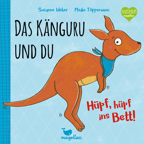 Das Känguru und du – Hüpf, hüpf ins Bett! – Band 1 von Töpperwien,  Meike, Weber,  Susanne