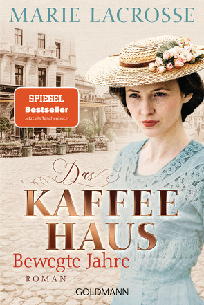 Das Kaffeehaus – Bewegte Jahre von Lacrosse,  Marie