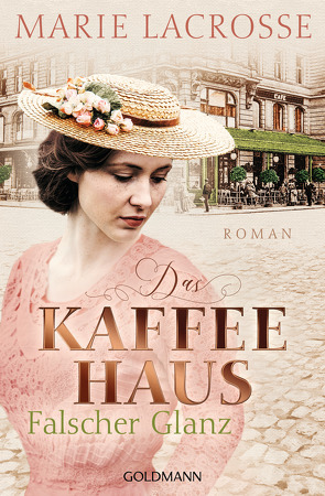 Das Kaffeehaus – Falscher Glanz von Lacrosse,  Marie