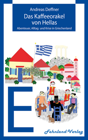 Das Kaffeeorakel von Hellas von Deffner,  Andreas