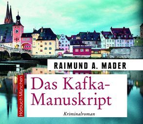 Das Kafka-Manuskript von Birnstiel,  Thomas, Mader,  Raimund A.