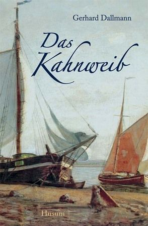 Das Kahnweib von Dallmann,  Gerhard