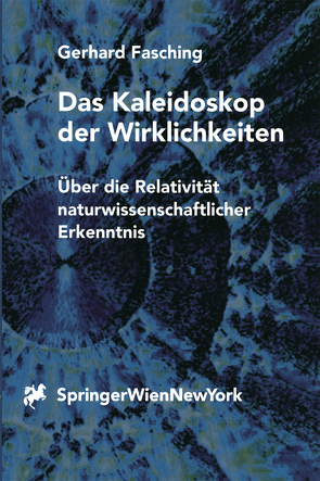 Das Kaleidoskop der Wirklichkeiten von Duerr,  H.-P., Fasching,  Gerhard