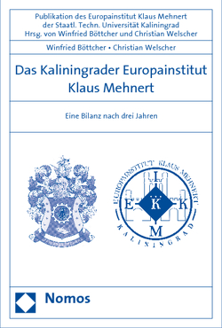 Das Kaliningrader Europainstitut Klaus Mehnert von Böttcher,  Winfried, Welscher,  Christian