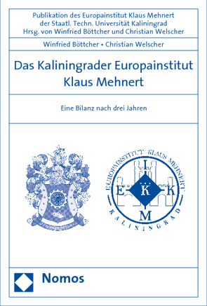 Das Kaliningrader Europainstitut Klaus Mehnert von Böttcher,  Winfried, Welscher,  Christian