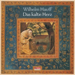 Das kalte Herz von Böwe,  Kurt, Hauff,  Wilhelm, Ludwig,  Rolf, Mühe,  Ulrich, Piontek,  Klaus