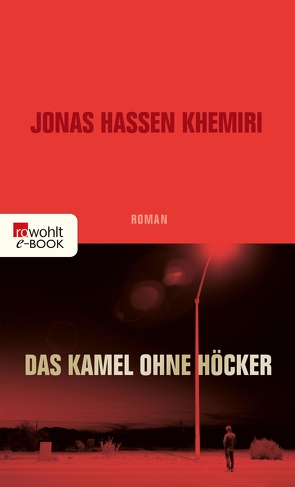 Das Kamel ohne Höcker von Dahmann,  Susanne, Khemiri,  Jonas Hassen