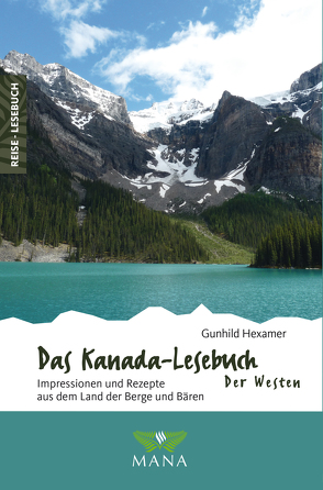 Das Kanada-Lesebuch – Der Westen von Hexamer,  Gunhild