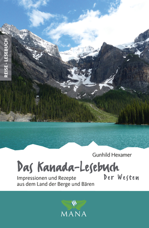 Das Kanada-Lesebuch – Der Westen von Hexamer,  Gunhild