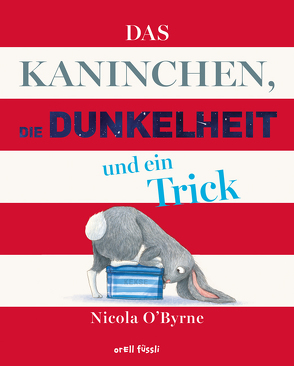 Das Kaninchen, die Dunkelheit und ein Trick von O´Byrne,  Nicola