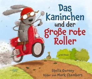 Das Kaninchen und der große rote Roller von Chambers,  Mark, Gurney,  Stella