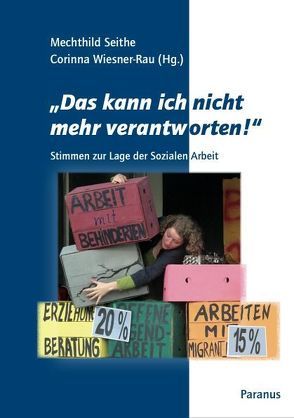 „Das kann ich nicht mehr verantworten!“ von Seithe,  Mechthild, Wiesner-Rau,  Corinna