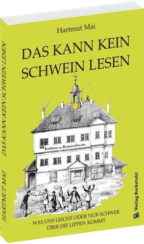 DAS KANN KEIN SCHWEIN LESEN von Mai,  Hartmut