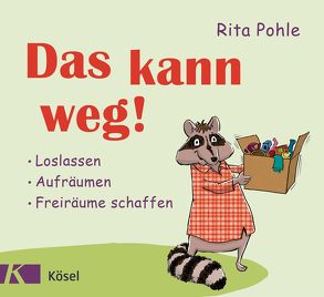 Das kann weg! von Pannen,  Kai, Pohle,  Rita