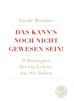 Das kann’s noch nicht gewesen sein! von Nicole,  Brandes